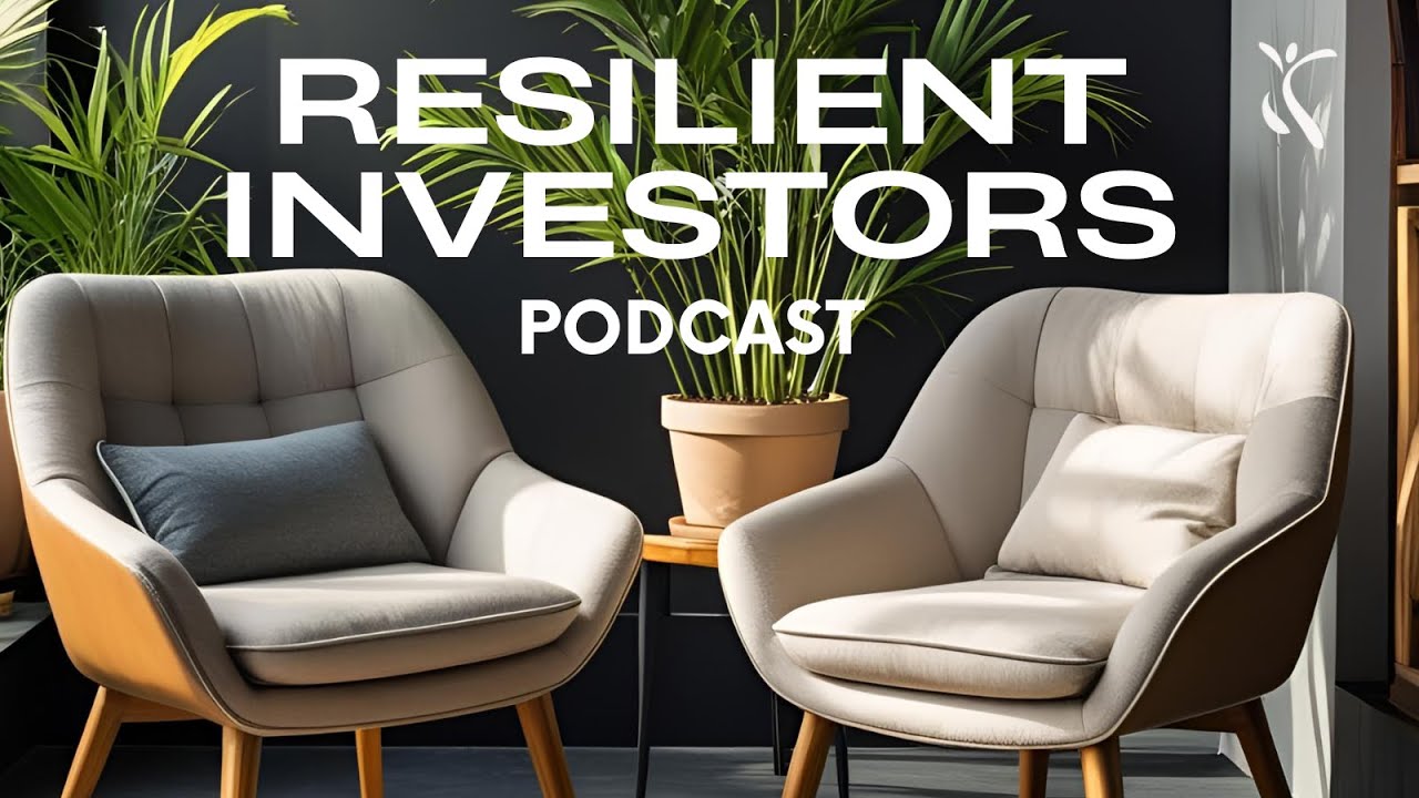 S1EP1- Welcome to the Resilient Investors Podcast
