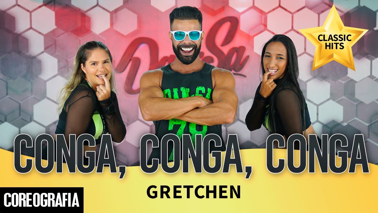 Conga, Conga, Conga - Gretchen - Dan-Sa / Daniel Saboya (Coreografia)