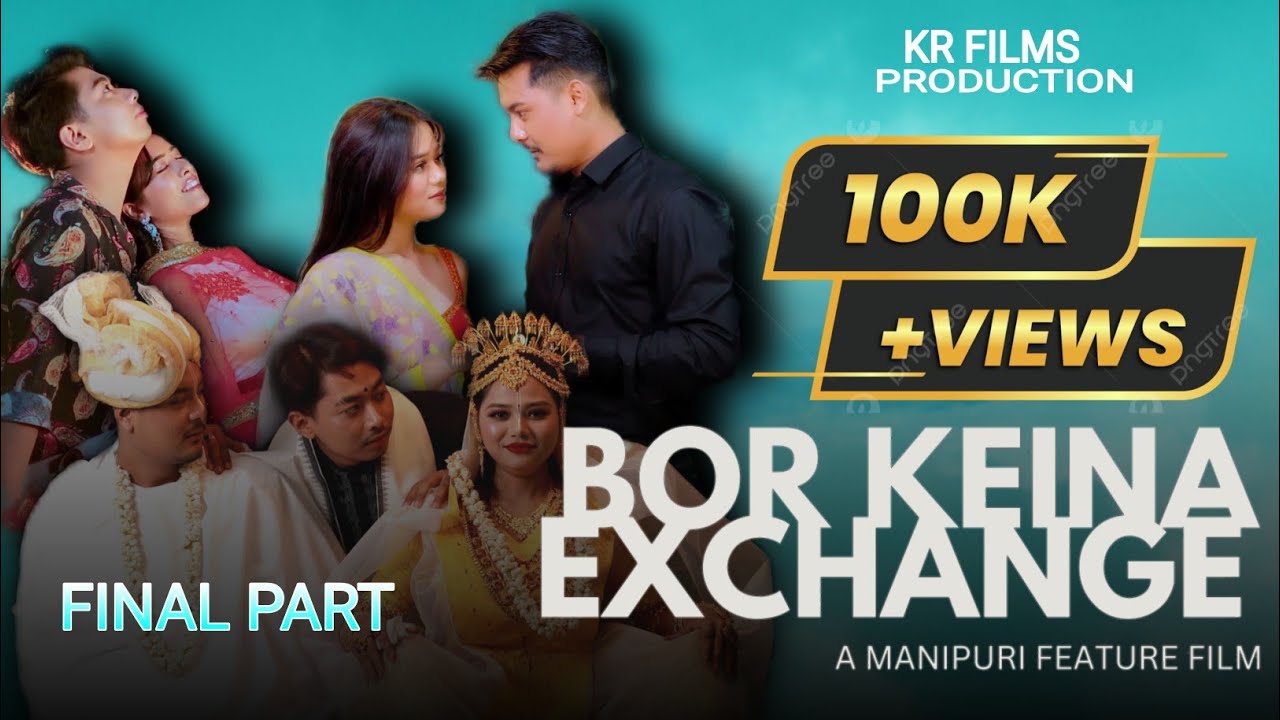 BOR KEINA EXCHANGE - FINAL PART || KISHAN , KELVIISON , BHUMI , SAYA || OFFICIAL FULL MOVIE 