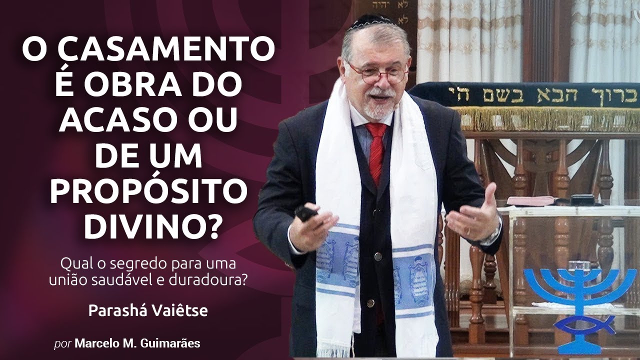 O casamento é obra do acaso ou de um propósito divino? - Parashá Vaiêtse