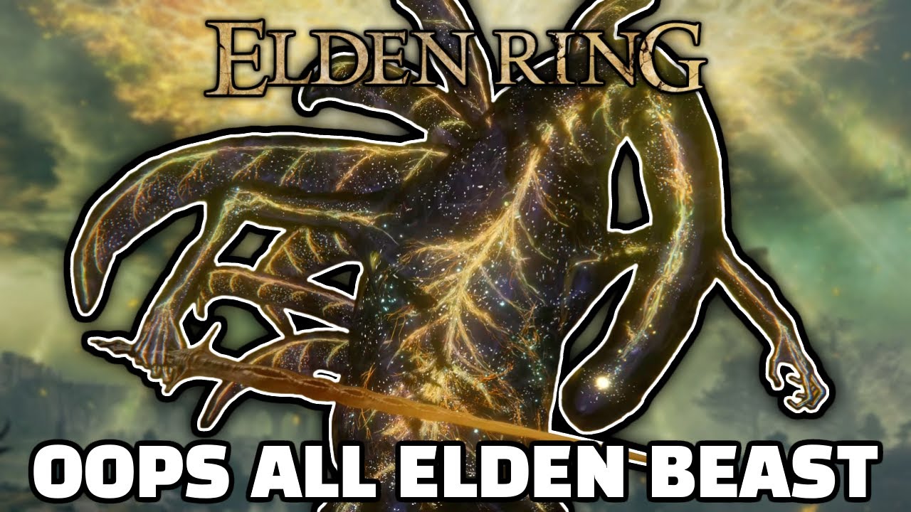 Because one Elden Stars wasn't enough - Elden Ring Oops All Elden Beast [1/2]