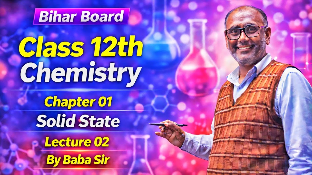 Chemistry class 12th / Solid state lec-2 By Baba sir/ Bihar board intermediate 