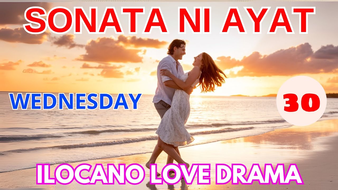 Sonata Ni Ayat Ilocano Drama Full Episode 30 | ILOCANO LOVE DRAMA | EMO Radio Drama (July 30, 2025)