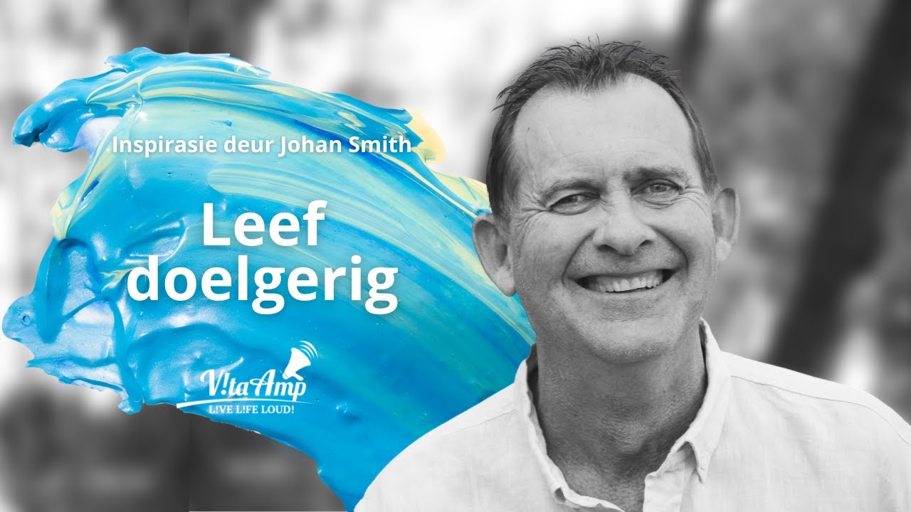 VitaAmp Inspirasie | Leef doelgerig