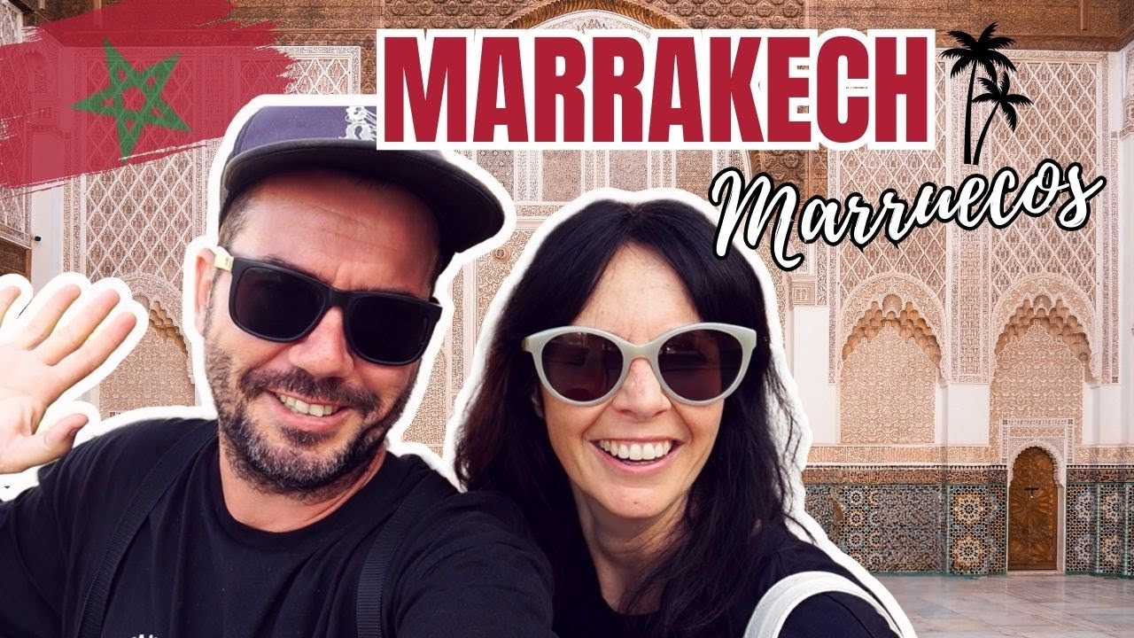 Imprescindibles QUE VER Y HACER EN MARRAKECH en un d&iacute;a 🇲🇦