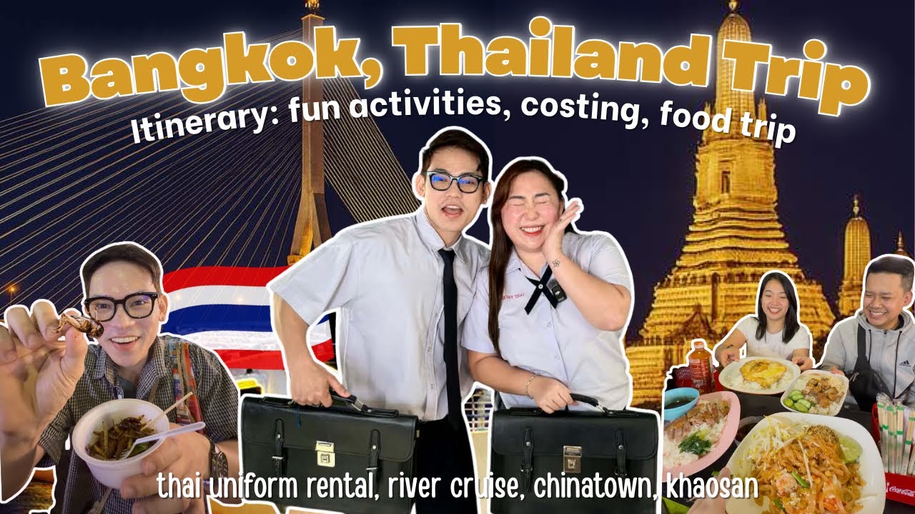 Bangkok Thailand Trip | Itinerary: fun activities, costing, food trip & recommendations (MUST TRY!)