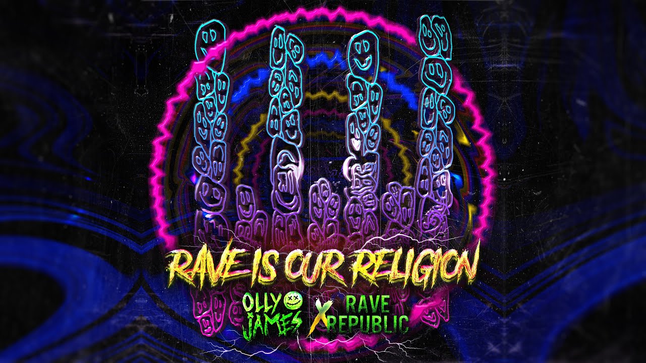 Olly James x Rave Republic - Rave Is Our Religion