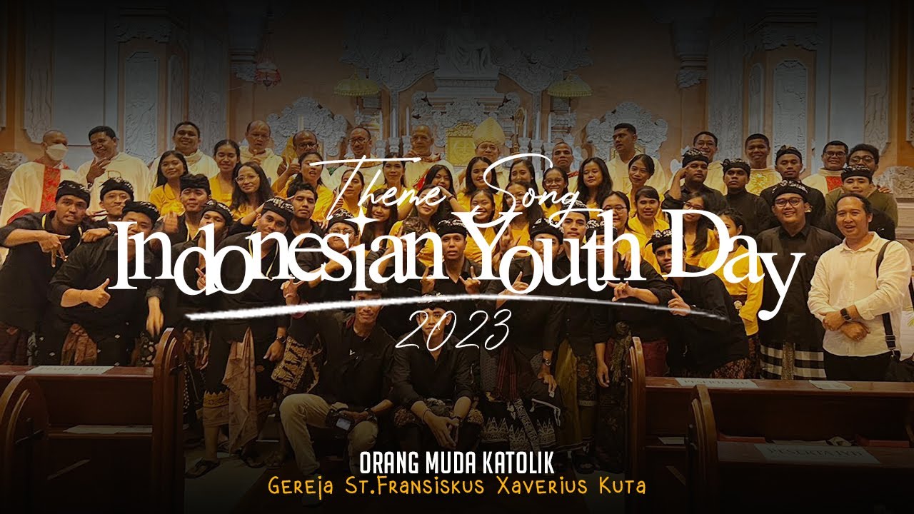 THEME SONG INDONESIAN YOUTH DAY 2023 // OMK FRANCIS XAVIER