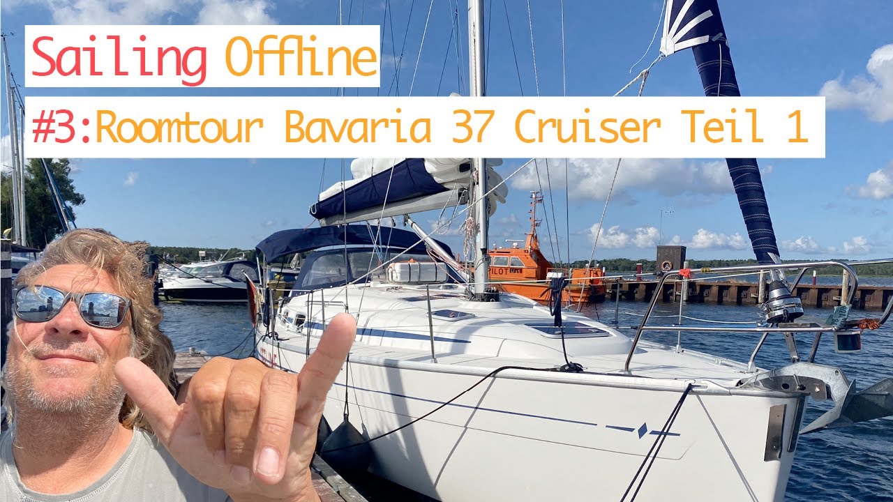 #3 SY Offline: Roomtour,  Segelyacht Bavaria 37 Cruiser Teil 1
