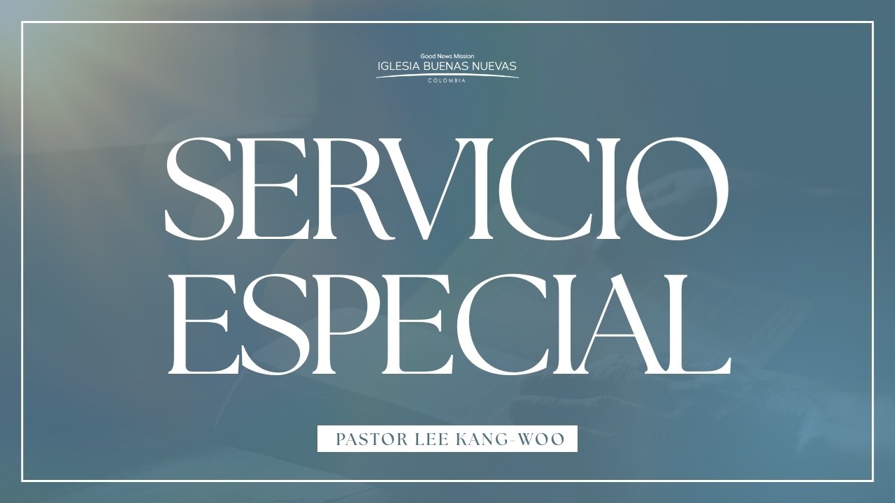 Servicio Especial - 21/01/2026 - Pastor Lee Kang-woo