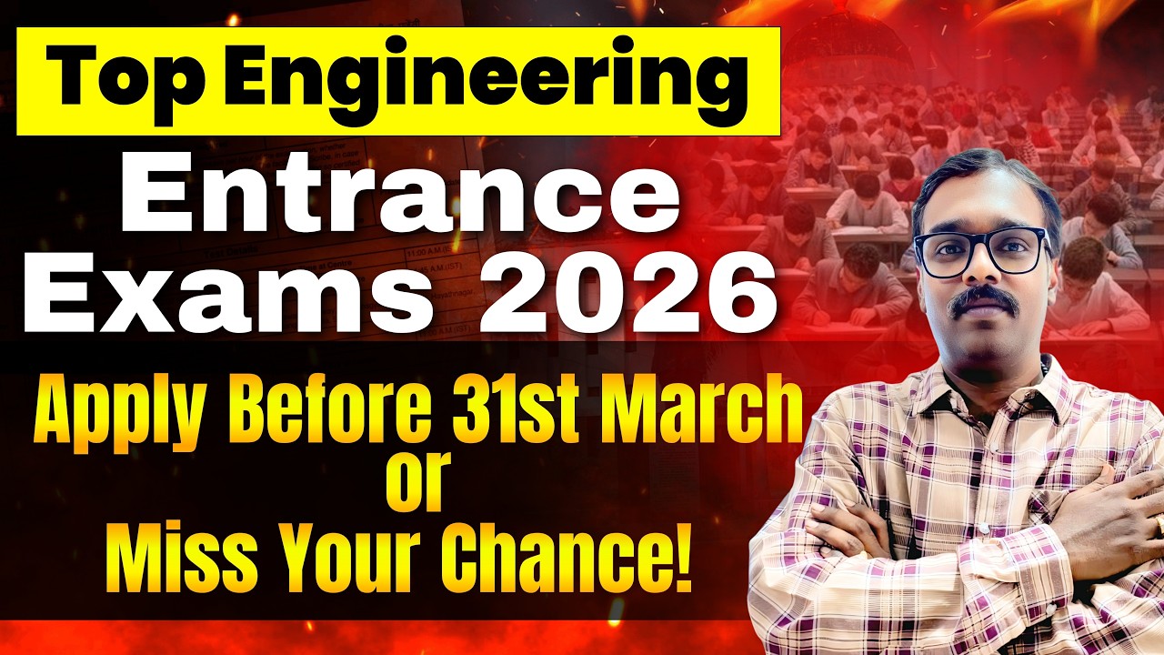 Top Engineering Entrance Exams 2026 &ndash; Apply Before 31st March or Miss Your Chance!