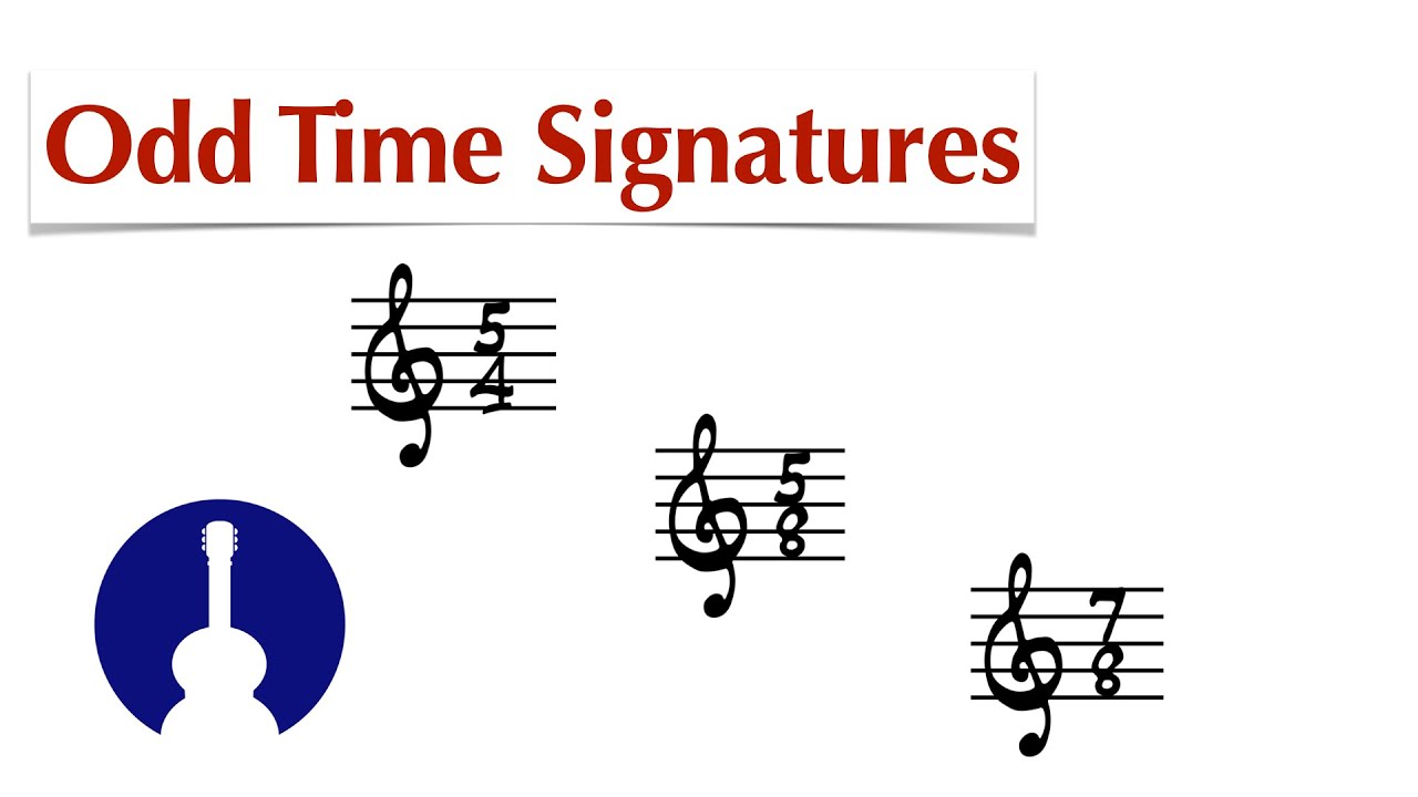 Odd Time Signatures • 5/4, 5/8, 7/8