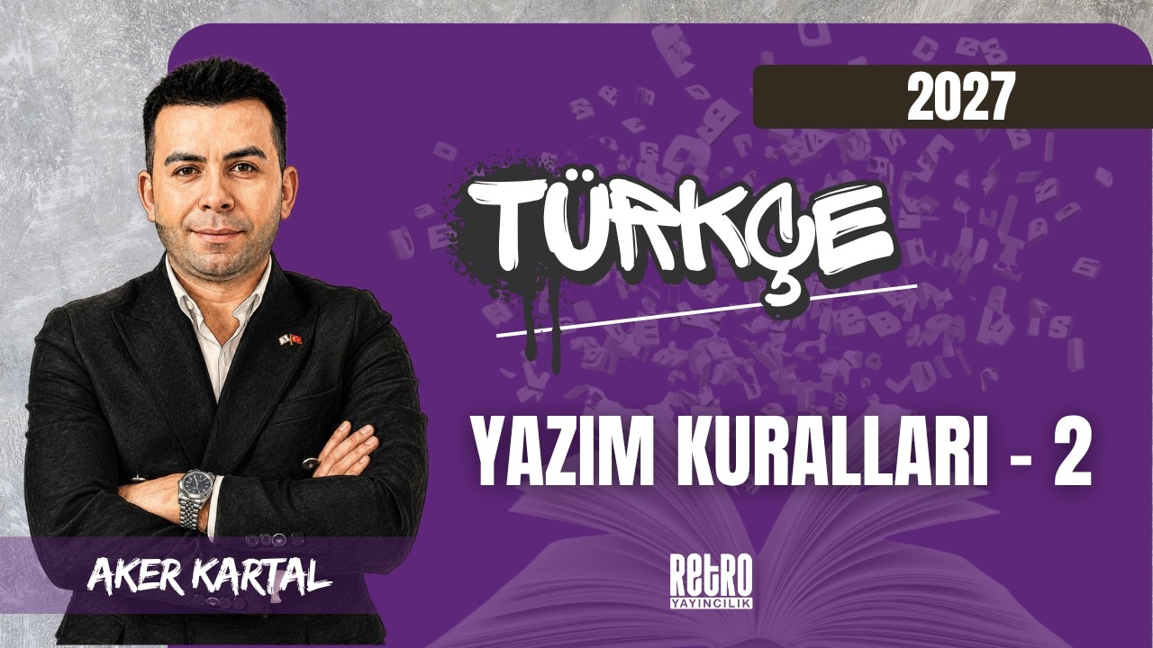 9) Yazım Kuralları - 2 | Aker KARTAL - 2026