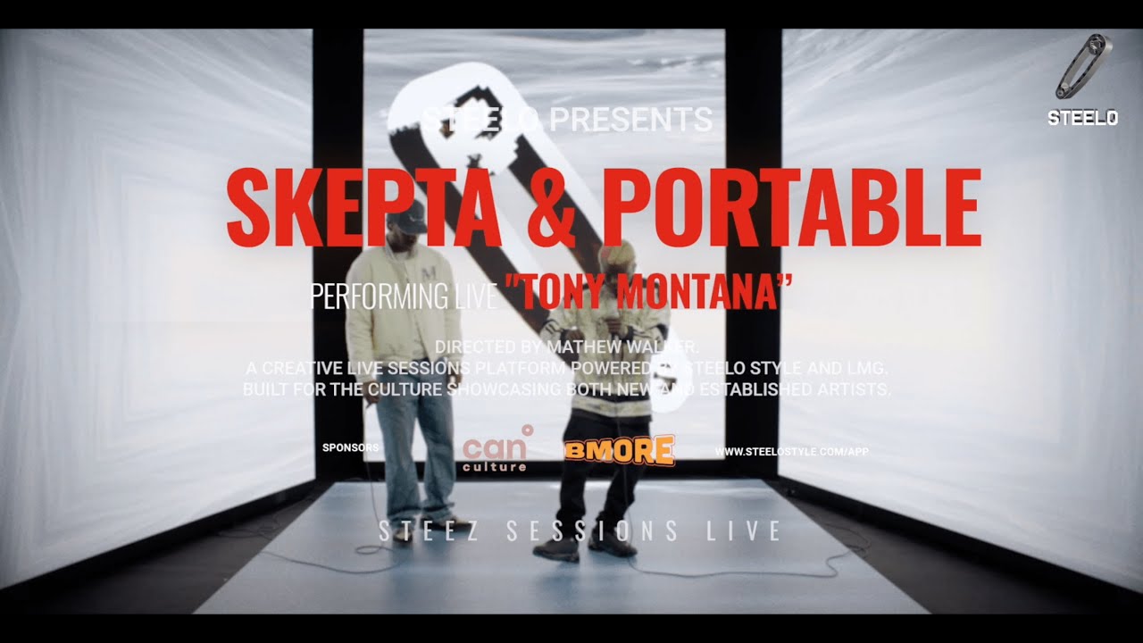 SKEPTA & PORTABLE - TONY MONTANA | STEELO LIVE