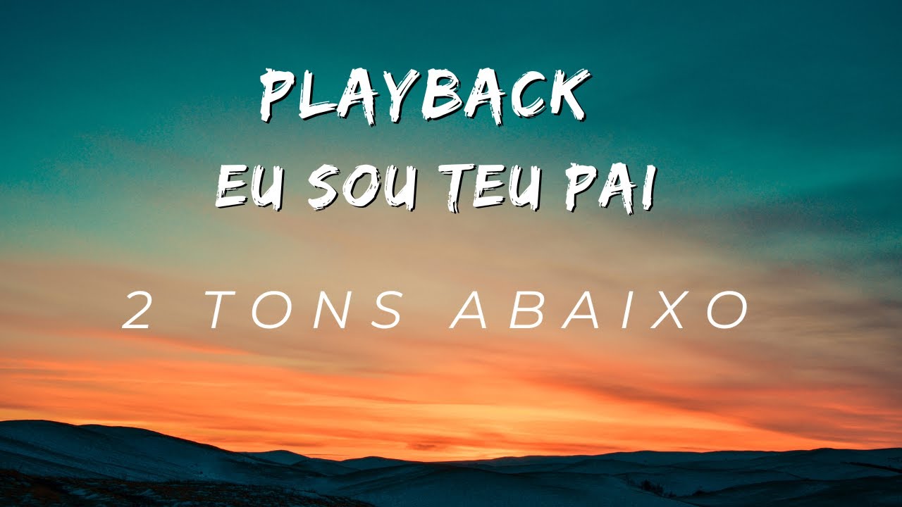 Eu Sou Teu Pai - Valesca Mayssa - 2 tons abaixo (Playback Oficial Com Letra)