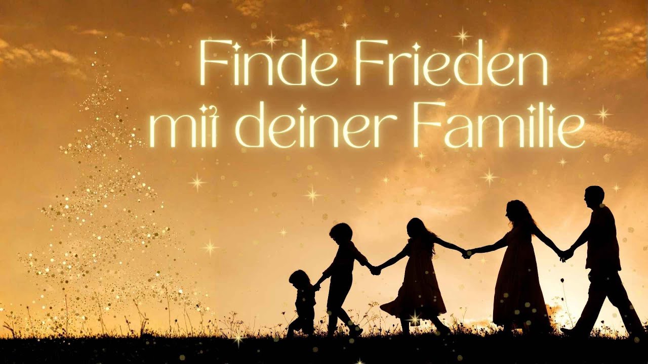 Heile deine Beziehungen - Familienstress oder Familienfrieden zur Weihnachtszeit