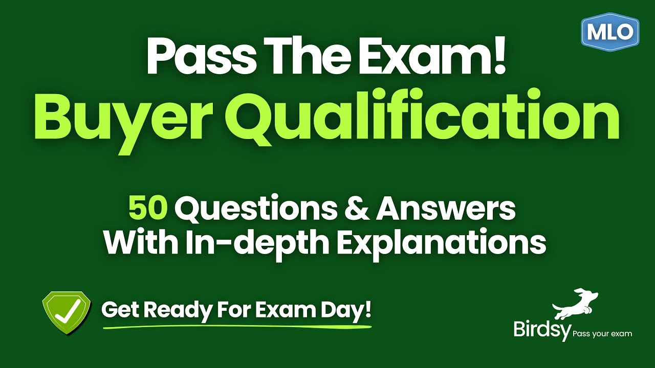 🎯 SAFE MLO Mortgage Exam: Qualifying the Buyer