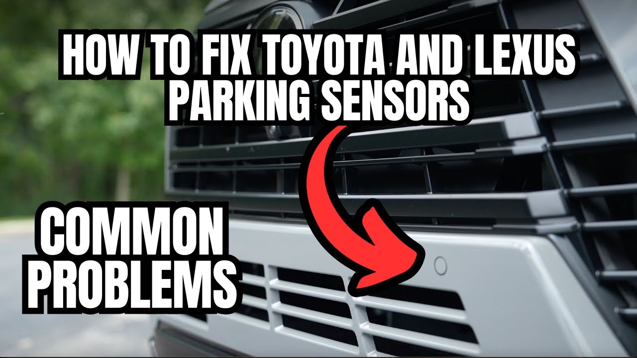 How To Fix Toyota and Lexus Parking Sensors