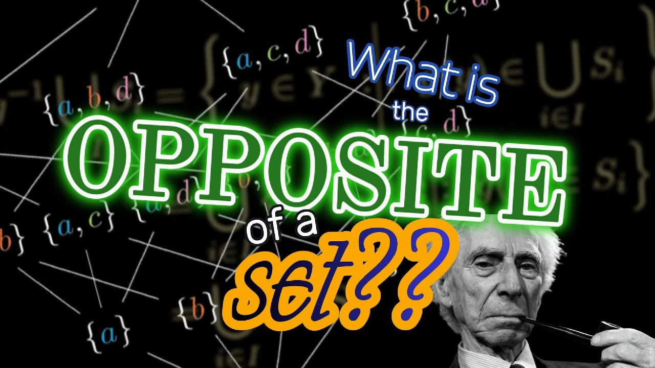 What is the opposite of a set?