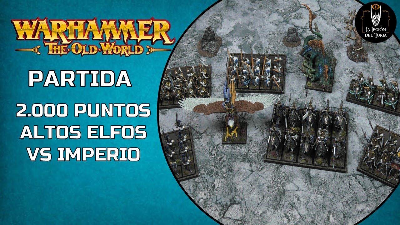 WARHAMMER The Old World: 2.000 puntos: Imperio vs Altos Elfos