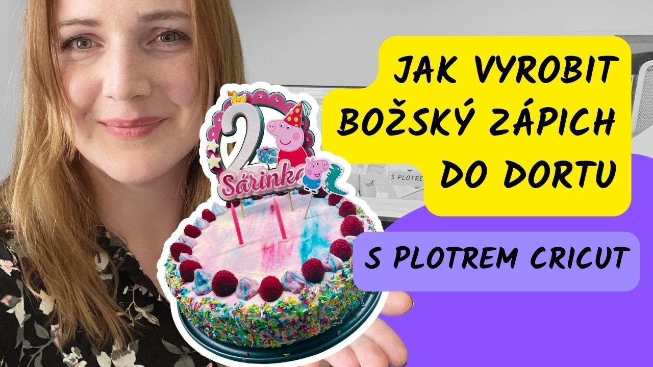Jak vyrobit Z&Aacute;PICH DO DORTU s plotrem CRICUT krok za krokem
