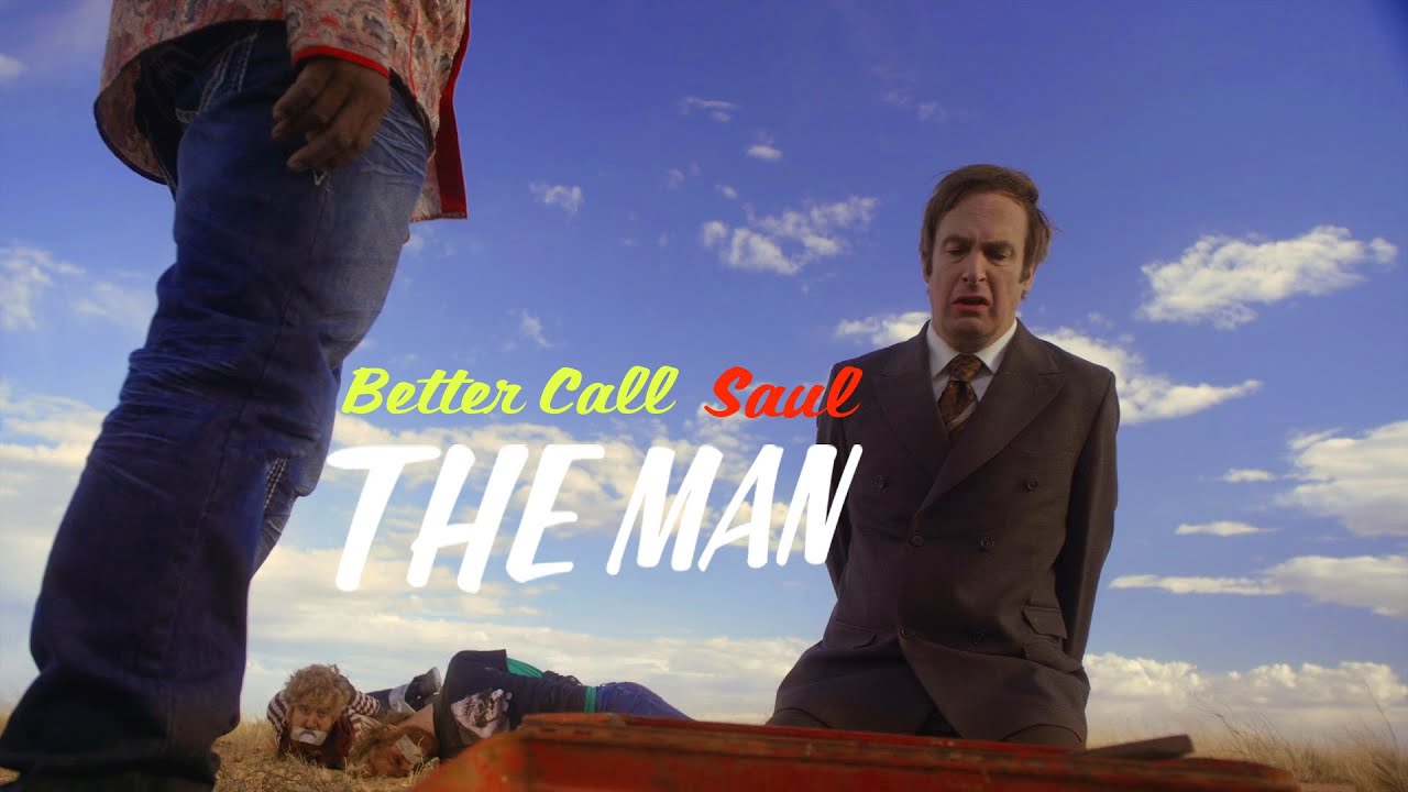 Better Call Saul || THE MAN