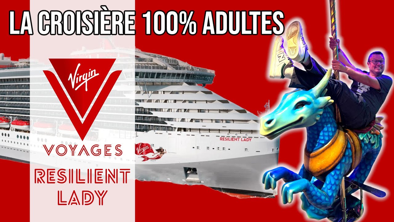 [VLOG CROISIERE] VIRGIN VOYAGES - La croisi&egrave;re 100% adultes