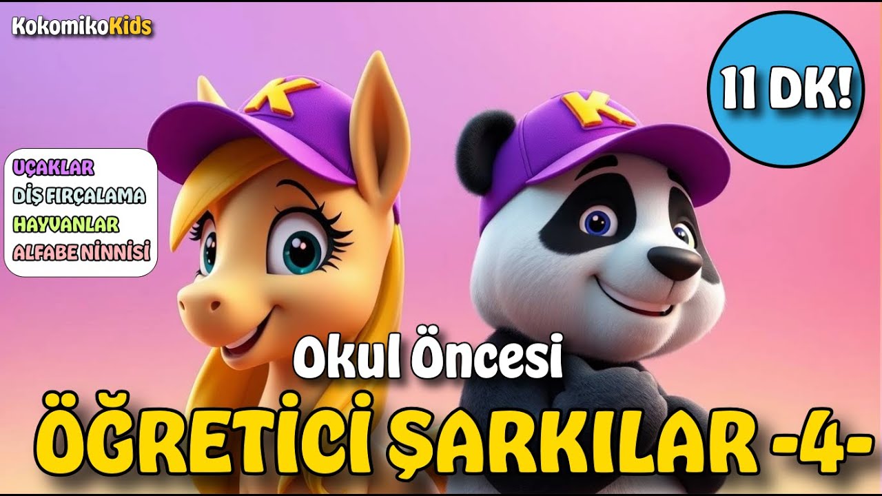 Öğretici Şarkılar No 4: Uçaklar, Diş Fırçalama, Hayvanlar, Alfabe Ninnisi| KokomikoKids 🎶