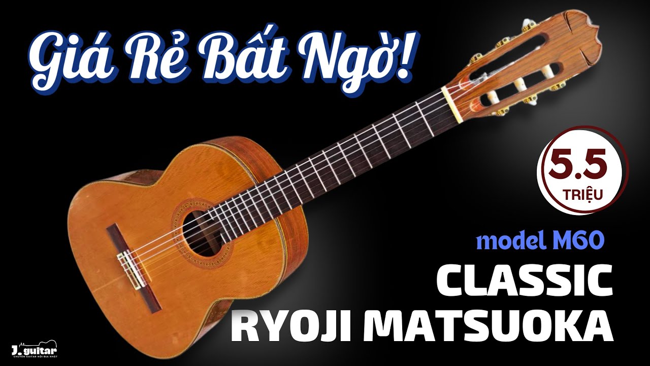 #66 Guitar Nhật Giá Rẻ – Ryoji Matsuoka M60: Đẳng Cấp Cho Người Sành Nhạc