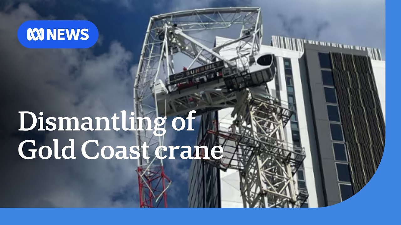 Gold Coast tower crane to be dismantled after partial collapse | ABC NEWS