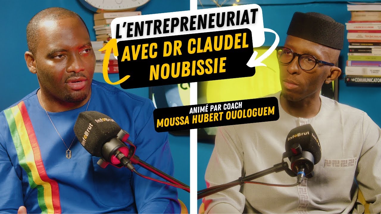 L'entrepreneuriat avec Dr Claudel Noubissie  Podcast animé par  Coach Moussa Hubert Ouologuem
