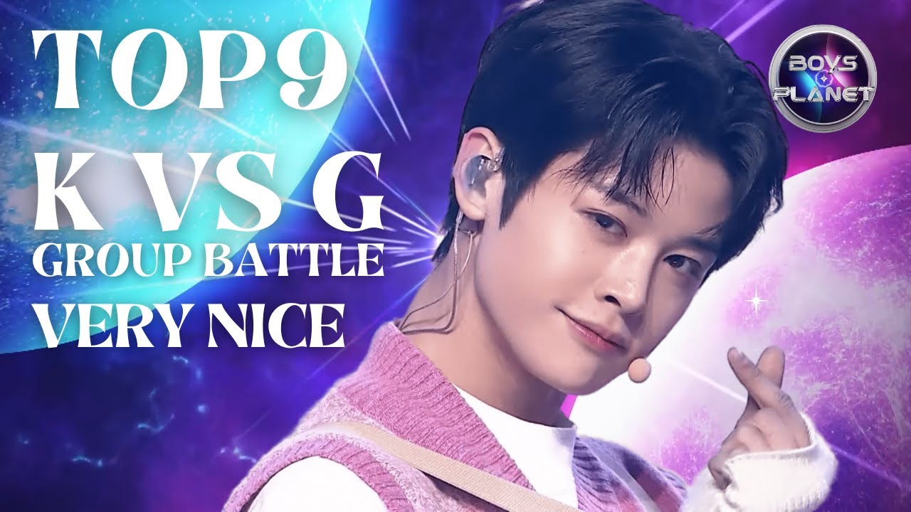 [BOYS PLANET] TOP9 MOST VIEWED 'VERY NICE' I K VS G Group Battle
