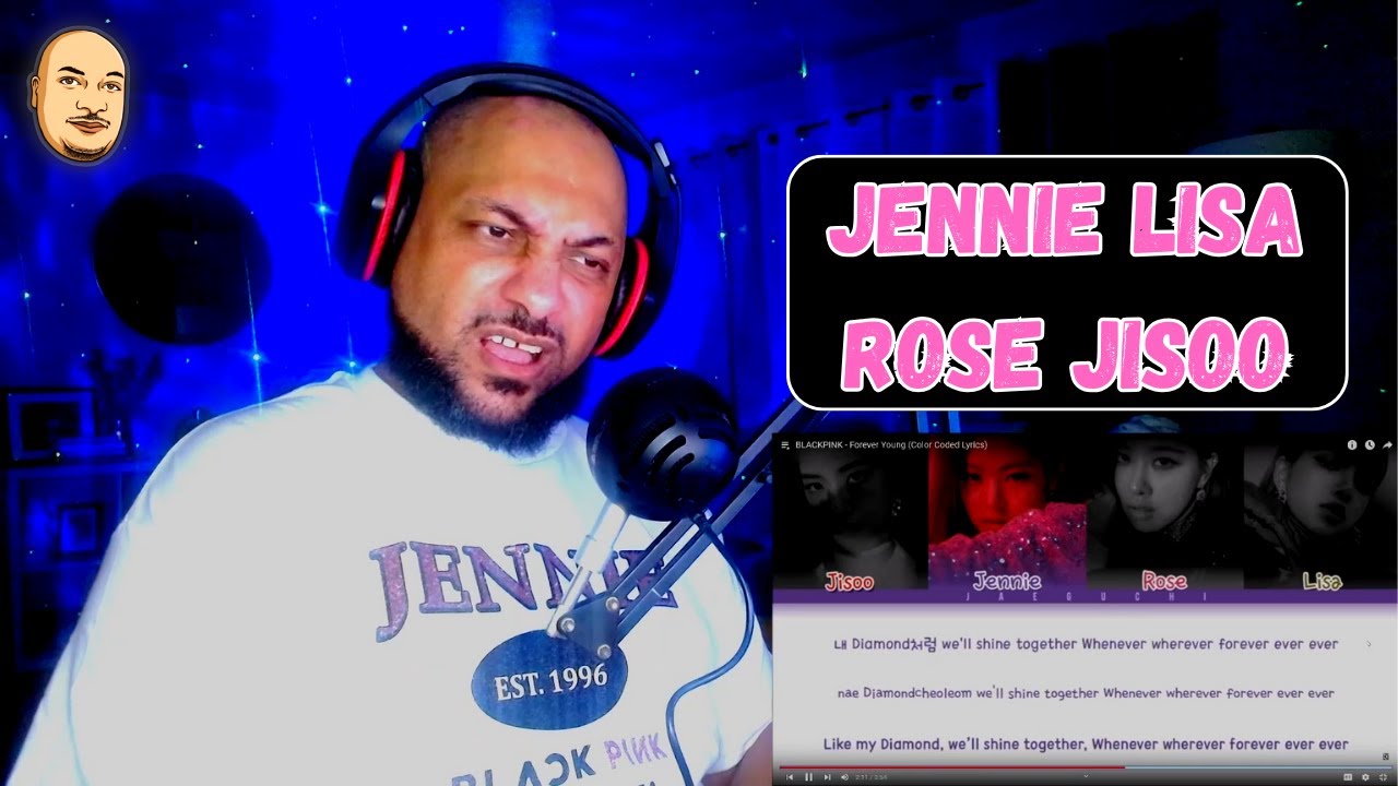 FIRST TIME REACTING TO | BLACKPINK - Forever Young (Color Coded Lyrics)