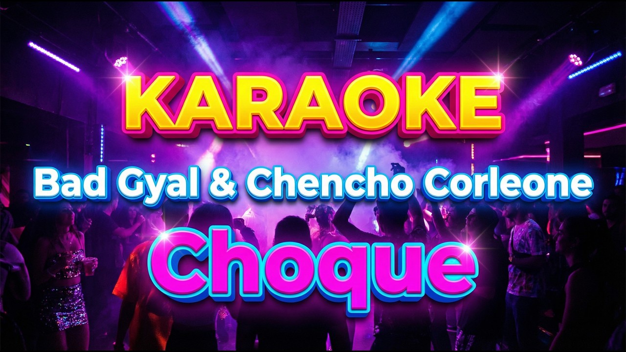 Choque - Bad Gyal x Chencho Corleone | KARAOKE (Letra/Lyrics) Instrumental