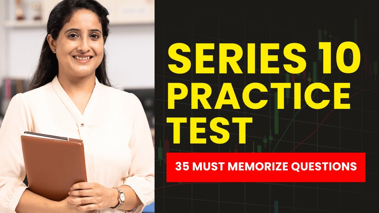 Series 10 Exam - FINRA Practice Test Prep & Study Guide (35 Must Memorize Questions)