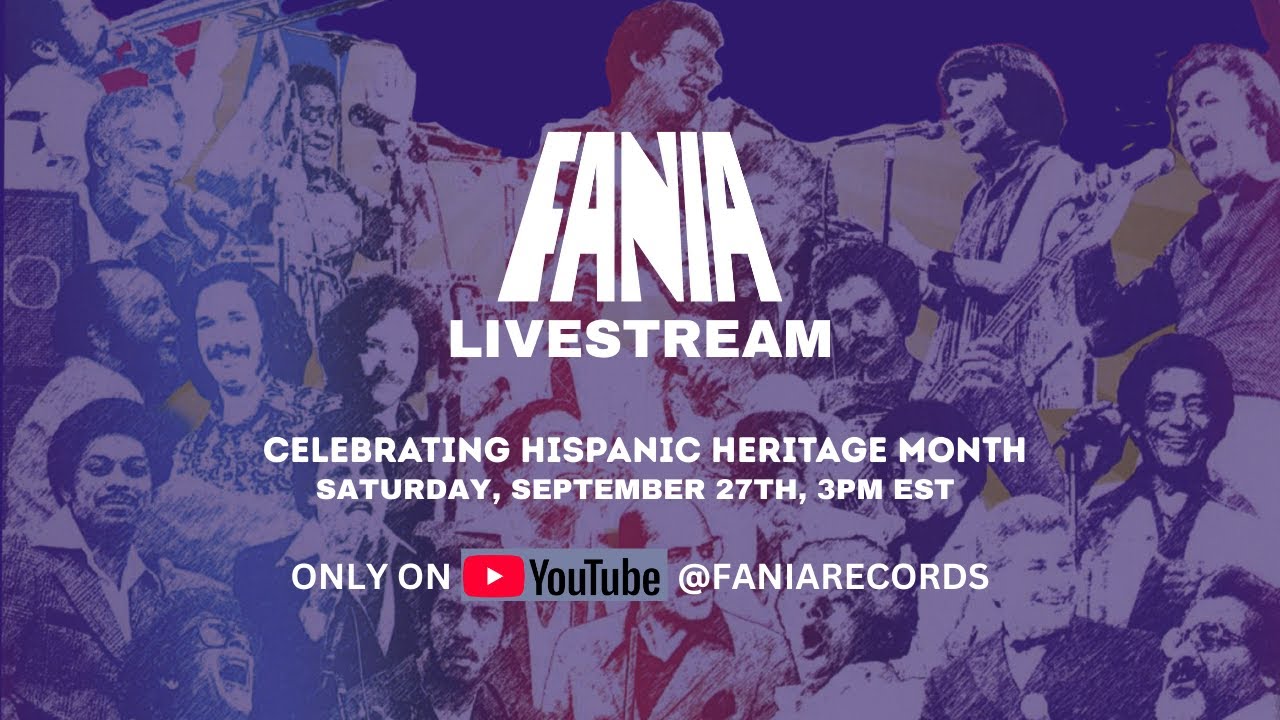 HISPANIC HERITAGE MONTH CON FANIA (Livestream)