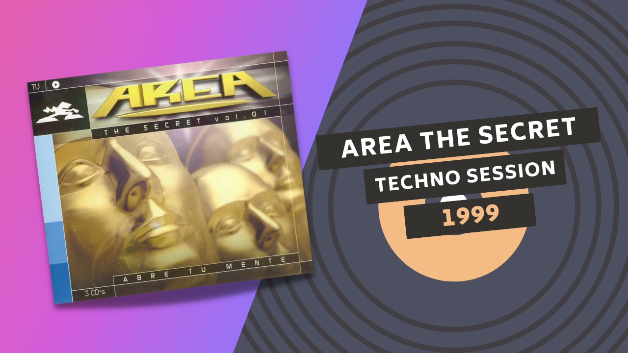 AREA THE SECRET VOL. 1 🛸 | TECHNO SESSION | 1999
