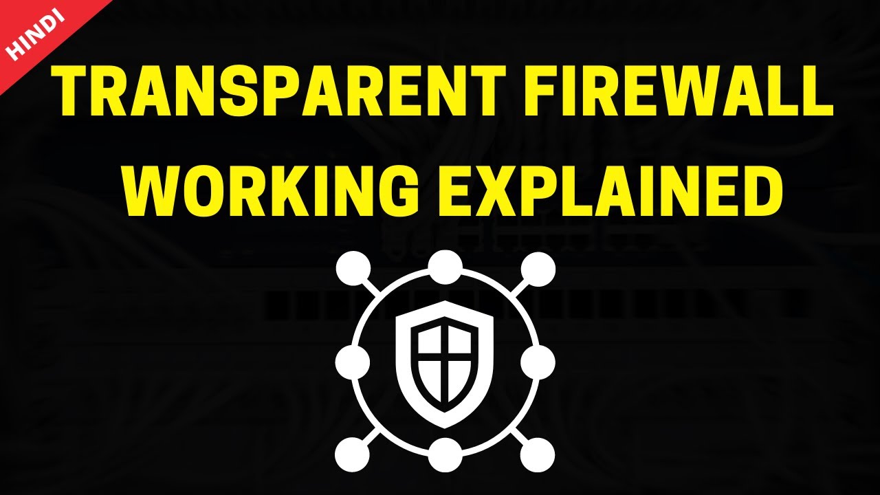 Transparent Firewall Fundamentals for Beginners in Hindi