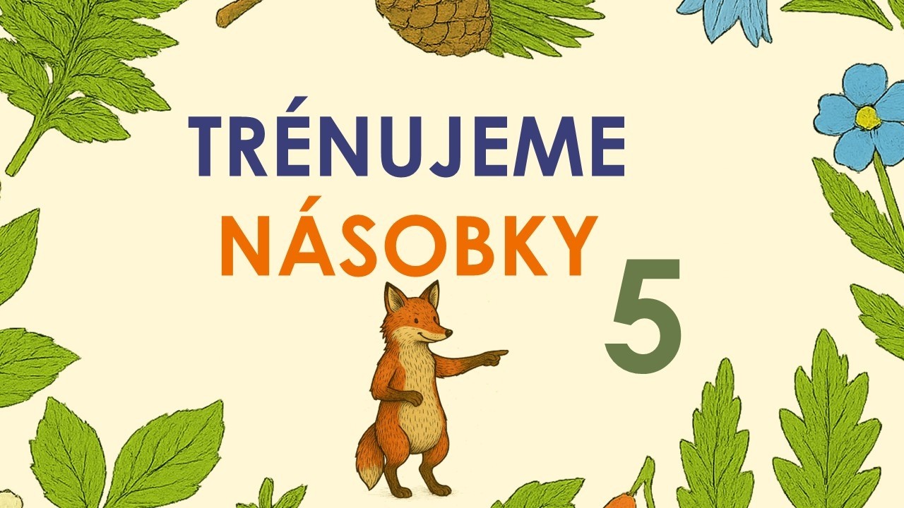 N&Aacute;SOBILKA 5 S LI&Scaron;KOU &ndash; jednoduch&eacute; učen&iacute; pro děti (namluveno dětmi)