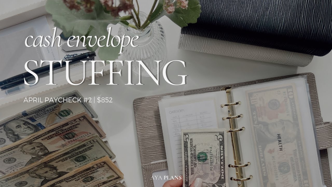 Cash Envelope Stuffing | $852 | April Paycheck #2