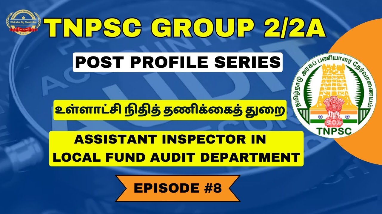 GROUP 2/2A 2024 -POST PROFILE SERIES - ASSISTANT INSPECTOR IN LOCAL FUND AUDIT DEPARTMENT- EPISODE#8