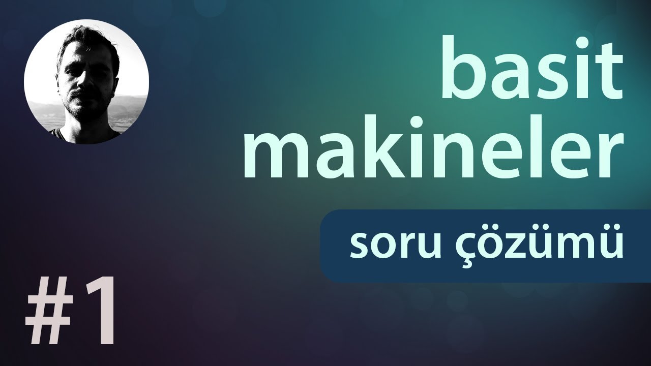 Basit Makineler - Soru Çözümü