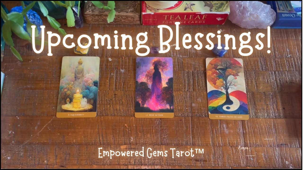 Pick-a-Card: Upcoming Blessings! What’s the silver lining?