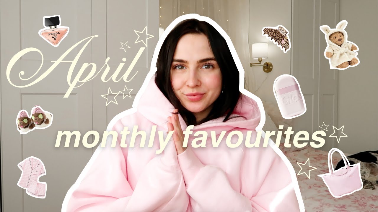 monthly favourites +everything I bought in April ˚˖𓍢🌷✧˚.🎀⋆