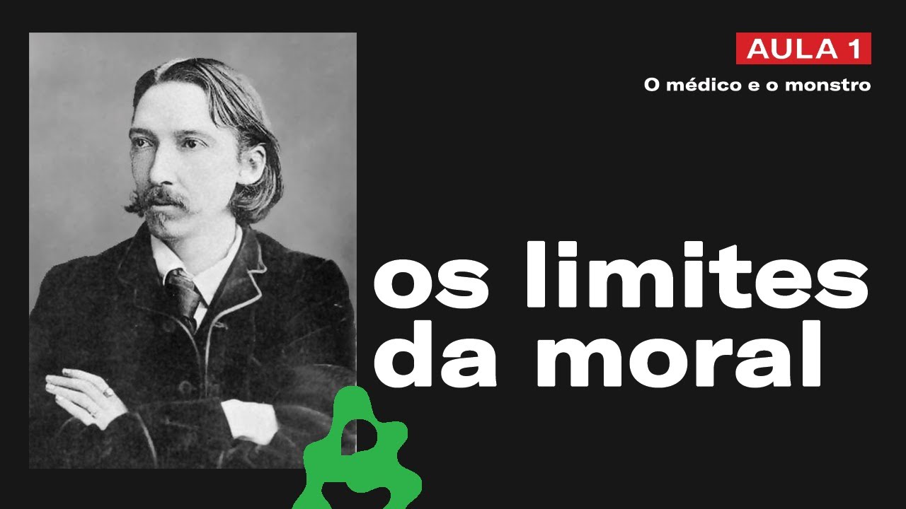 A RAZÃO e a MORAL na obra de Robert L. Stevenson | O médico e o monstro (Parte 01)