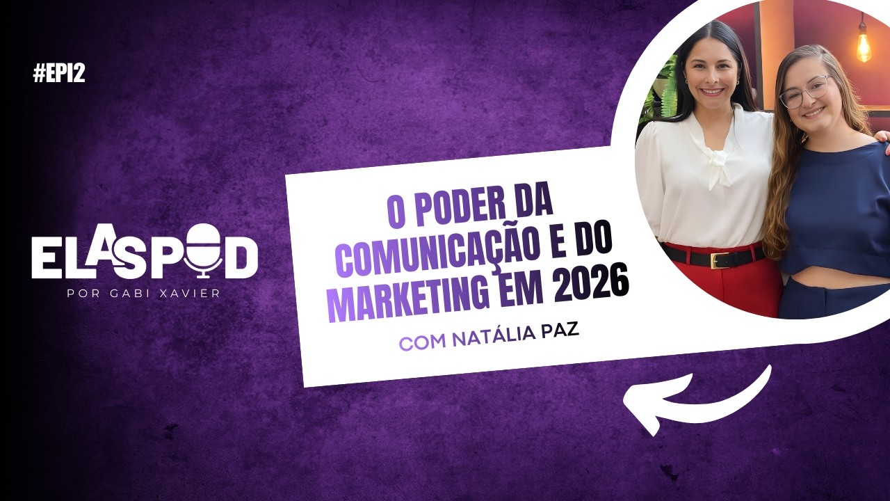 Episódio 2: Comunicação, Marketing e Posicionamento: O que realmente importa em 2026