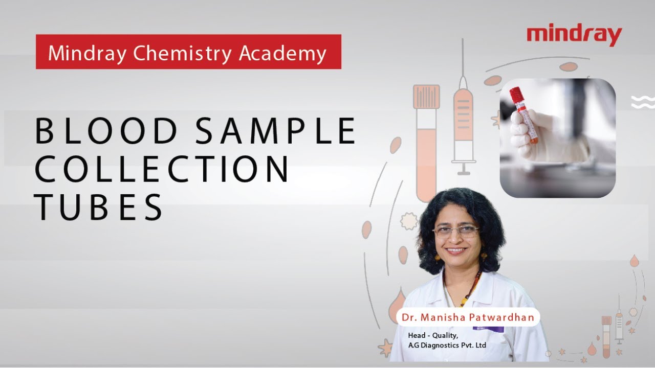 Webinar- Mastering Blood Sample Collection Tubes | Mindray Chemistry Academy | Dr Manisha Patwardhan