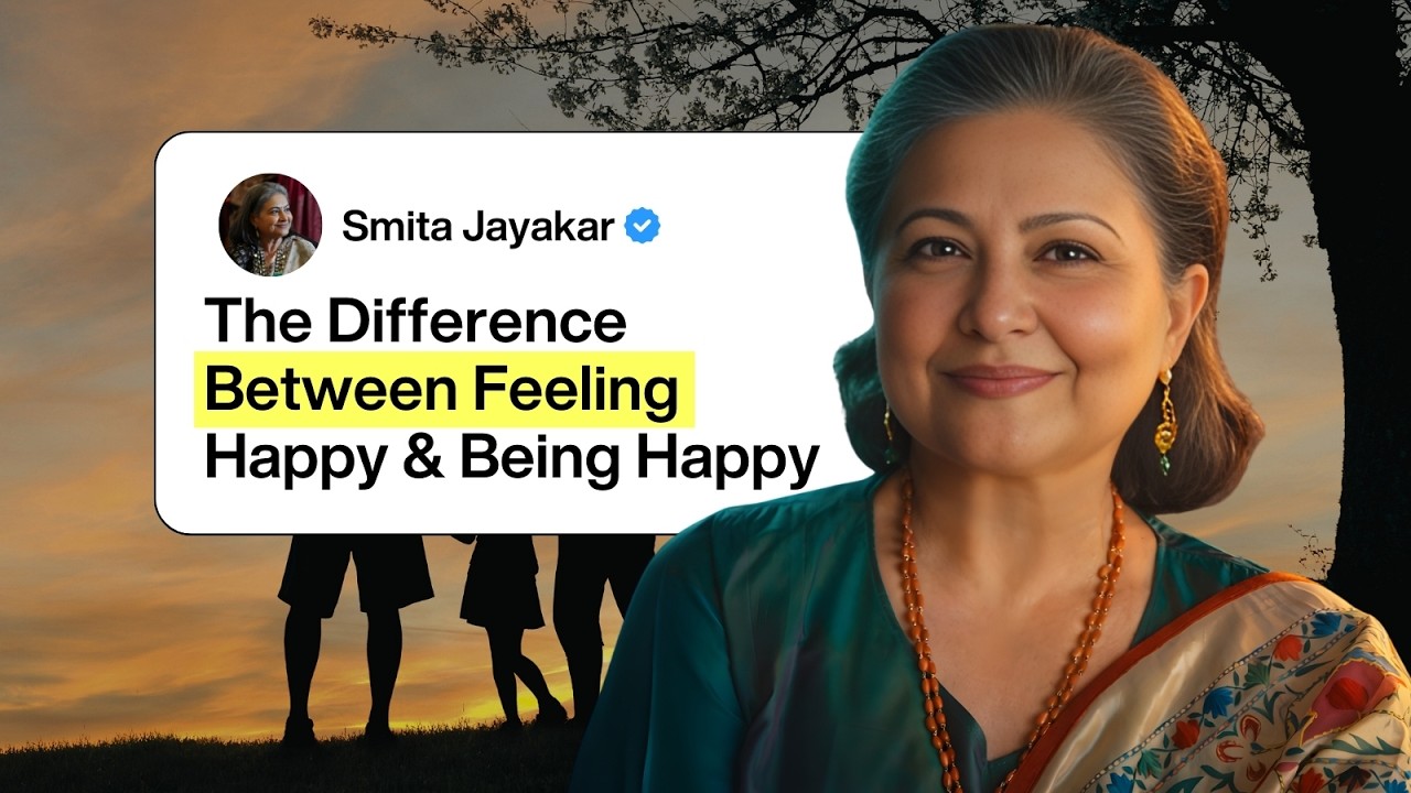 The Difference Between Feeling Happy & Being Happy | Smita Jayakar