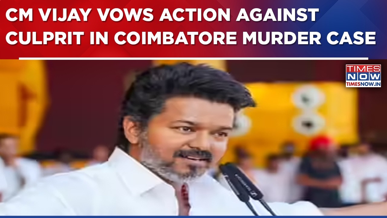 Coimbatore Horror Sparks Outrage; Tamil Nadu CM Vijay Promises Severe Punishment For Accused