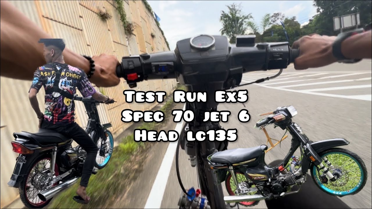 Test Run EX5 Spec 70 Jet 6 Head LC135 !! | Akhirnya Berbunyi Jugak First Project 4 Valve Khai !!